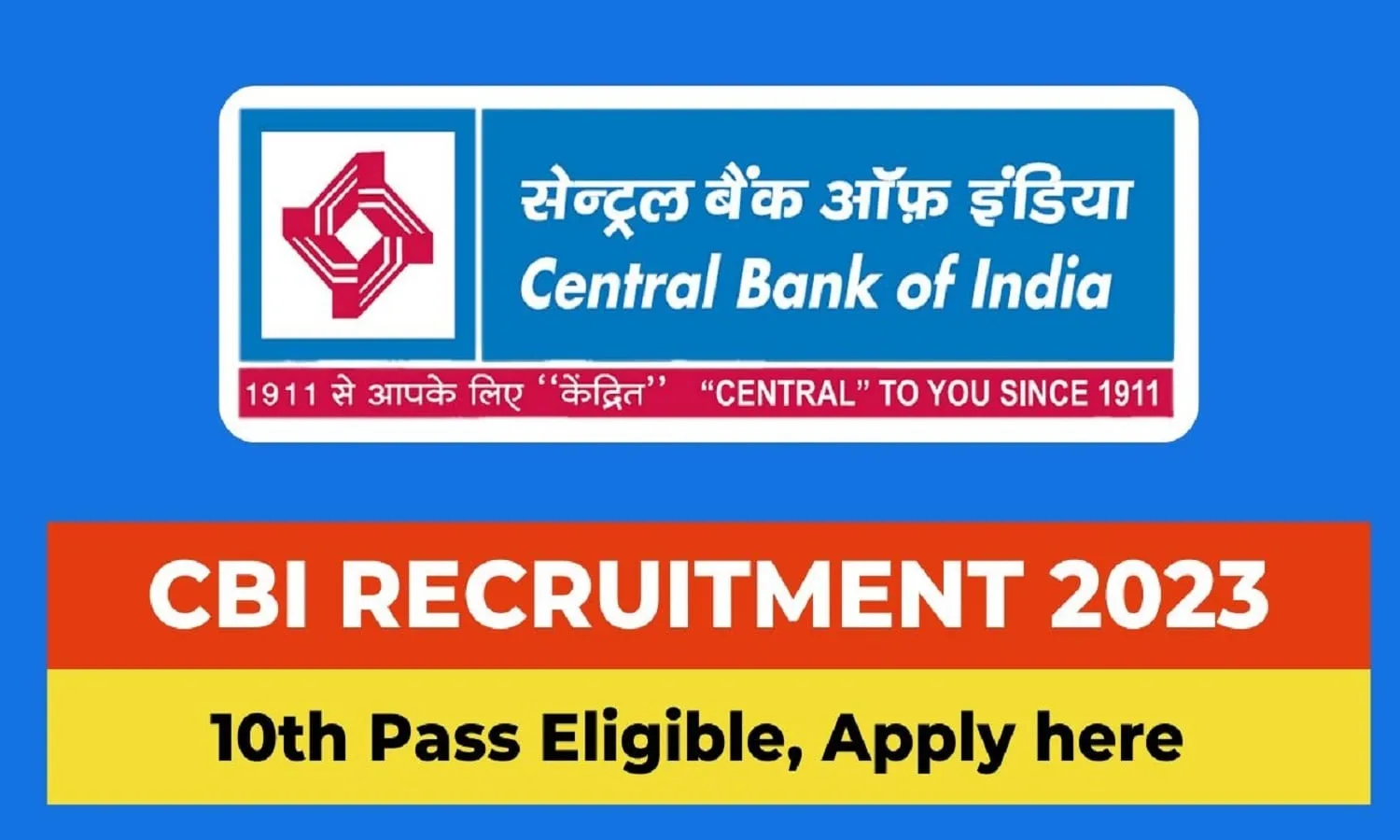 CBI Recruitment 2023: सेंट्रल बैंक ऑफ़ इंडिया में निकली भर्ती, जानें सब