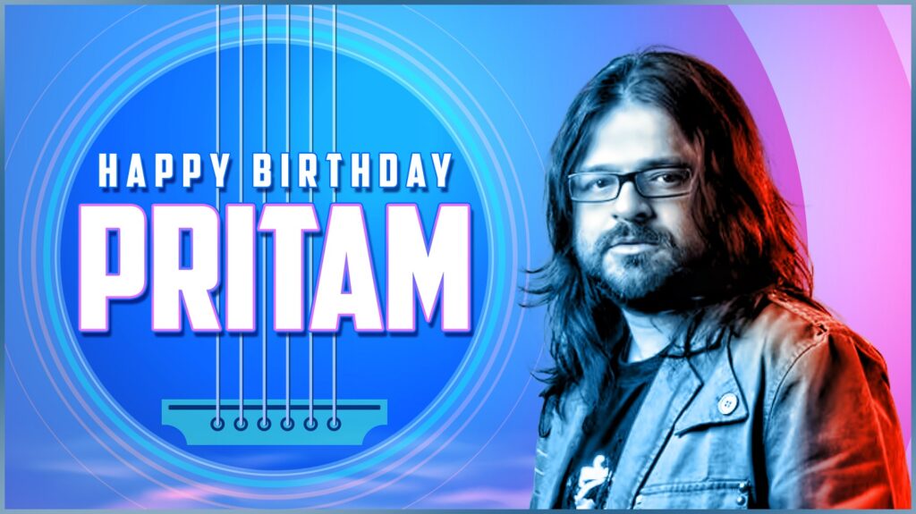 Music composer Pritam Chakraborty Birthday