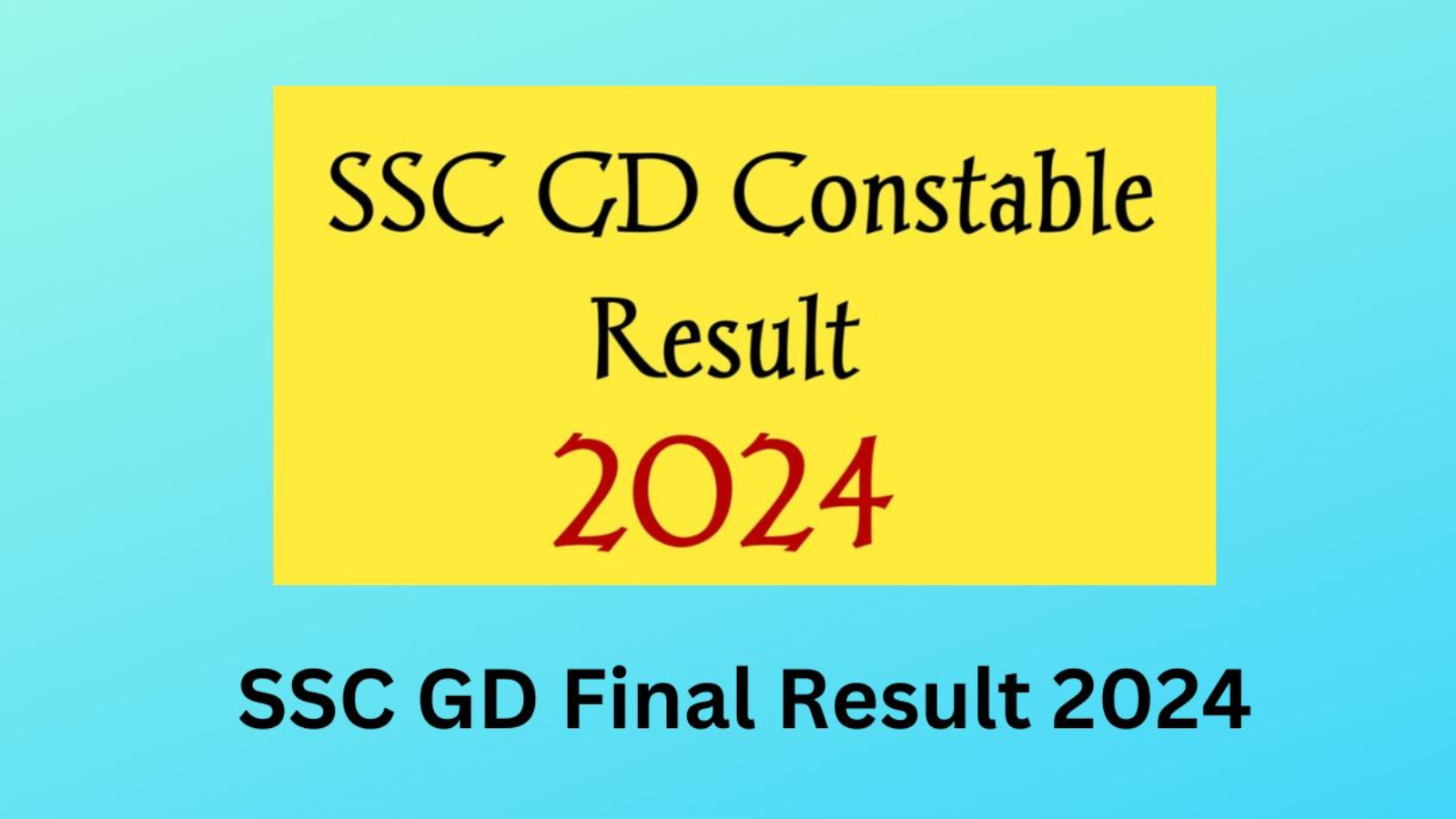 SSC GD Final Result Date 2024 : जल्द घोषित होगा SSC GD Constable भर्ती का फाइनल रिजल्ट, कैसे करें चेक?