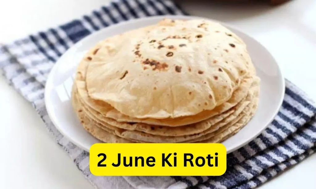 2 june ki roti