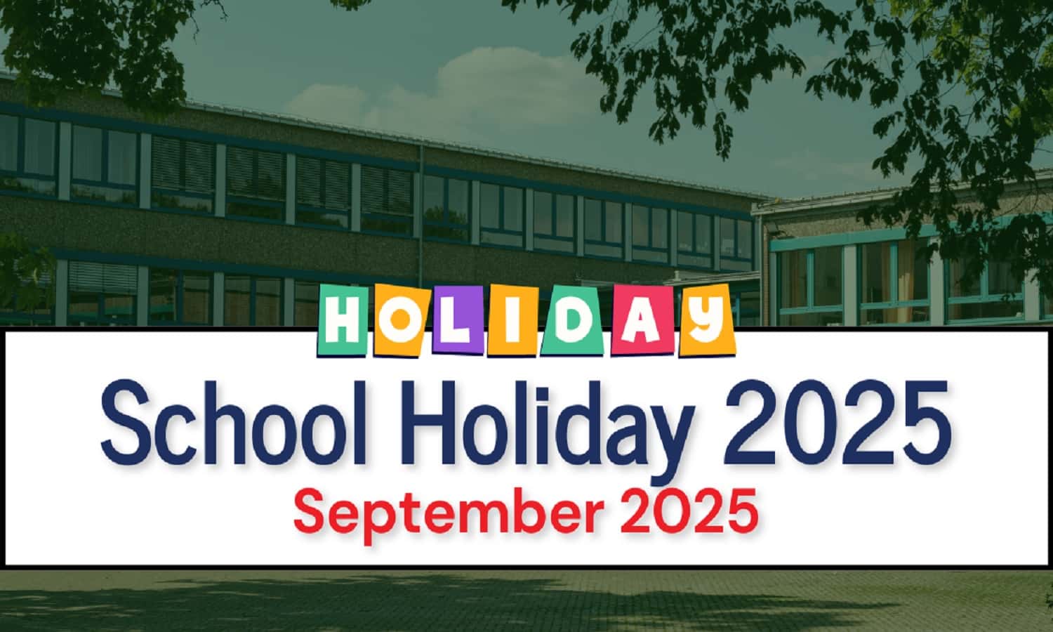 September 2025 School Holidays List: GOOD NEWS! सितंबर में 9 दिनों तक बंद रहेंगे स्कूल