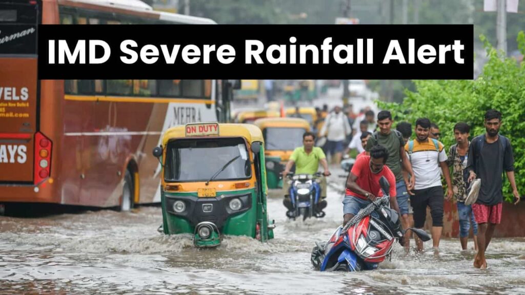 IMD Severe Rainfall Alert In Hindi