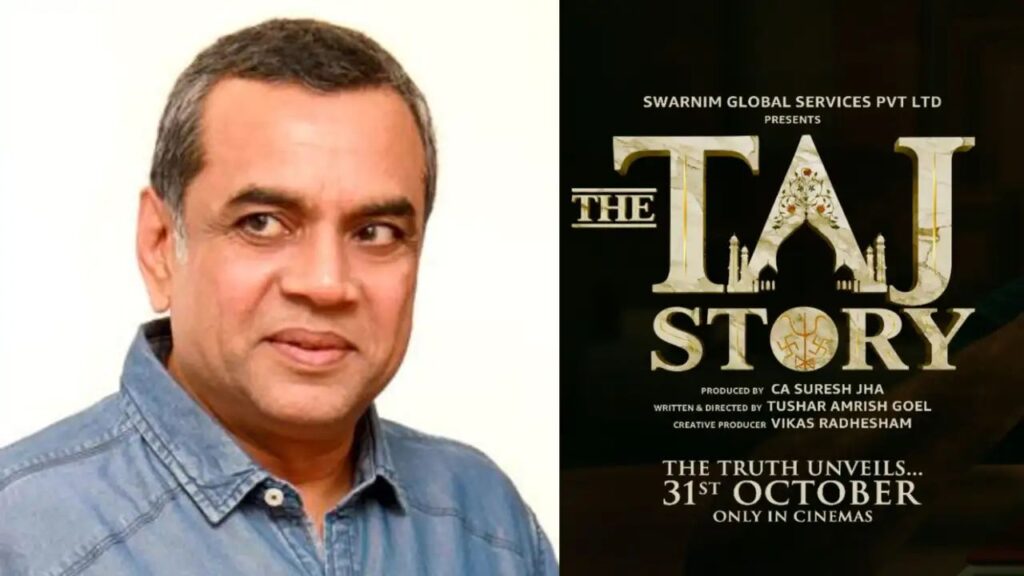 Paresh Rawal The Taj story Teaser Controversy