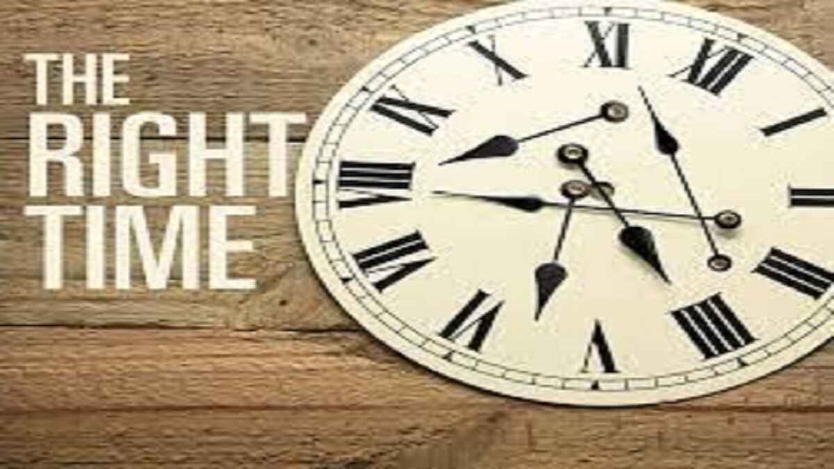 क्या जो समय अभी है वही सही है !