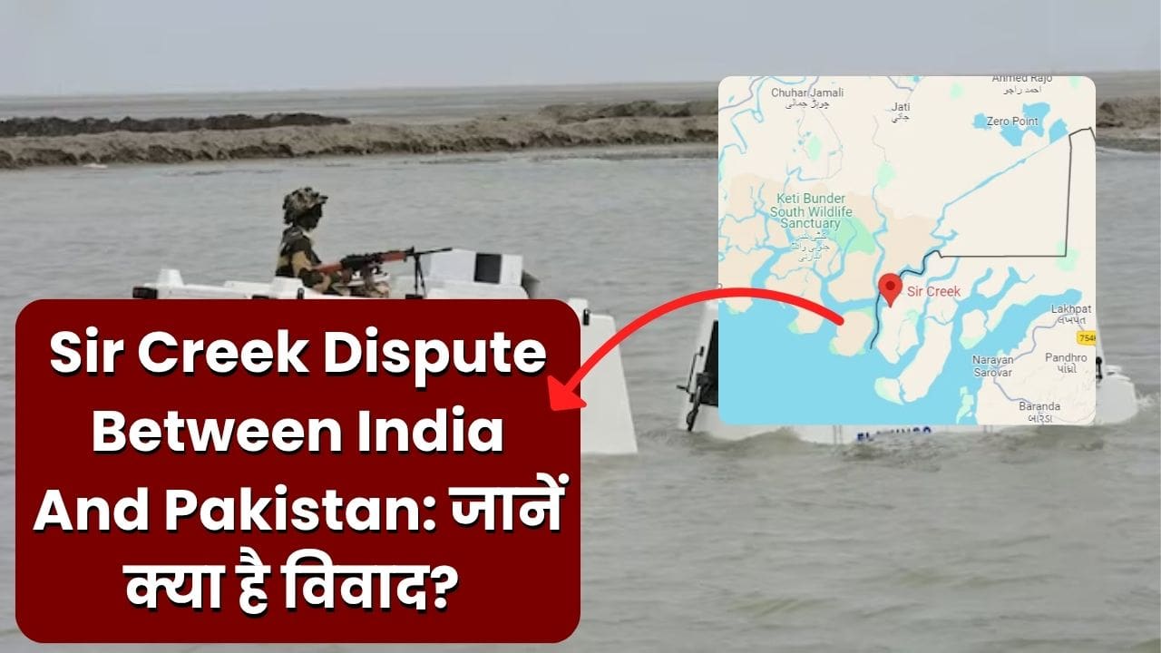 Sir Creek Dispute Between India And Pakistan