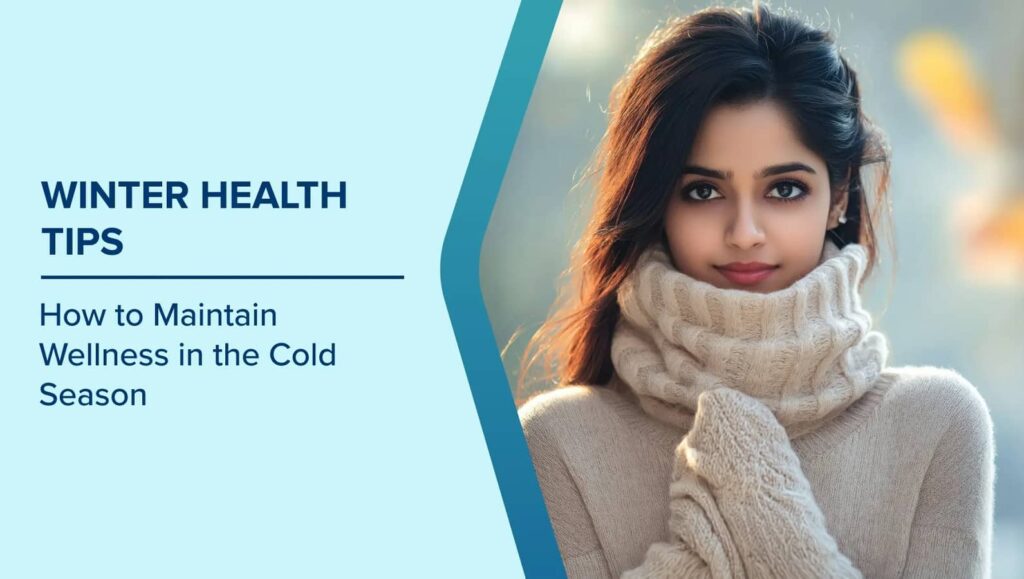Woman wearing warm clothes illustrating winter health care and wellness tips