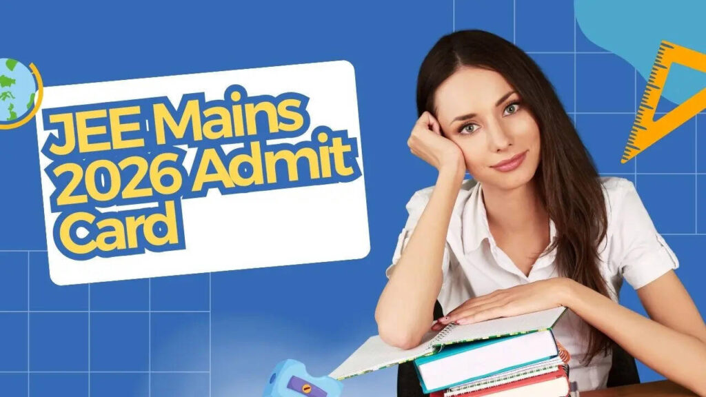 A student preparing for JEE Main 2026 with admit card release announcement text.