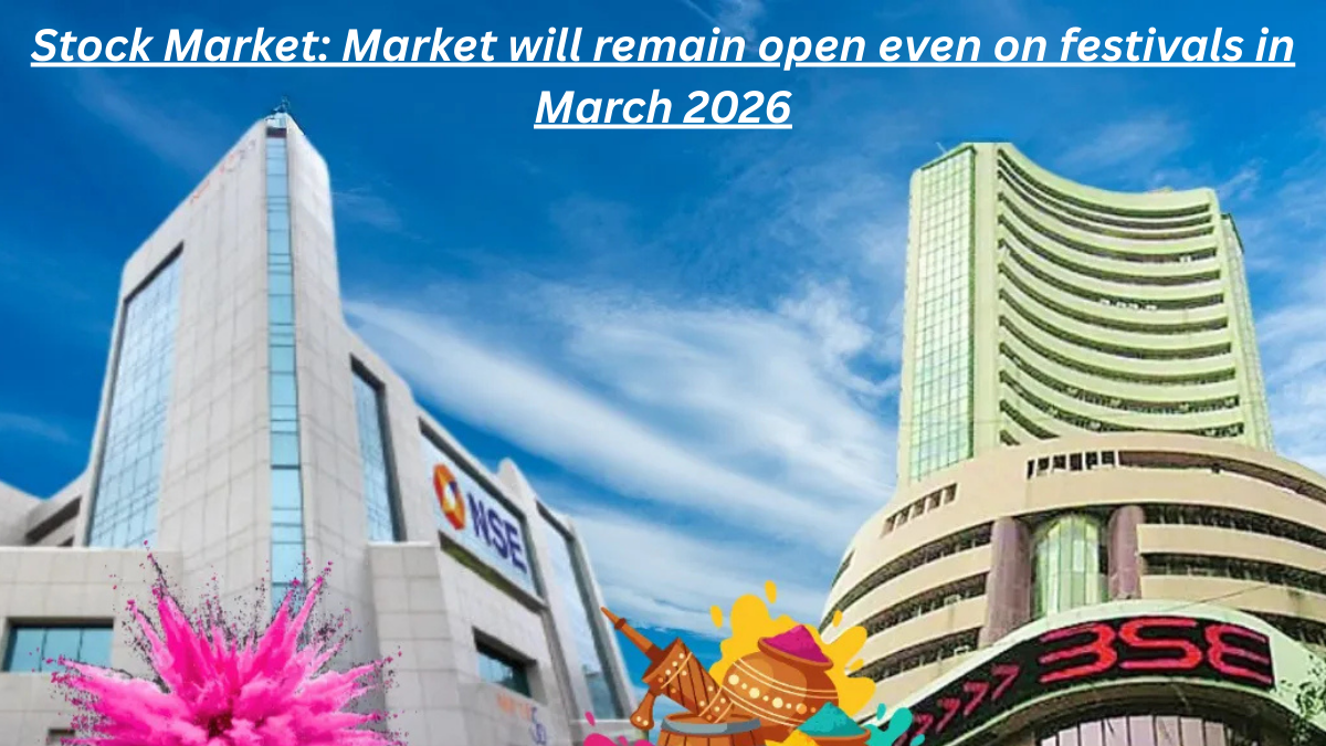 Stock Market: Market will remain open even on festivals in March 2026