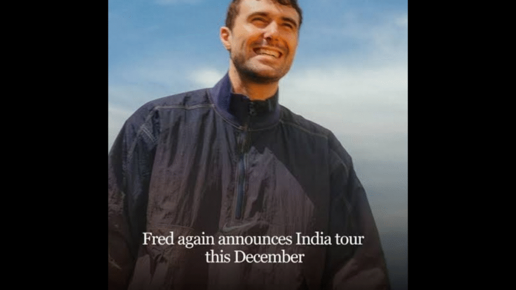 Fred again.. India Tour: Delhi, Mumbai, and Bengaluru shows confirmed.