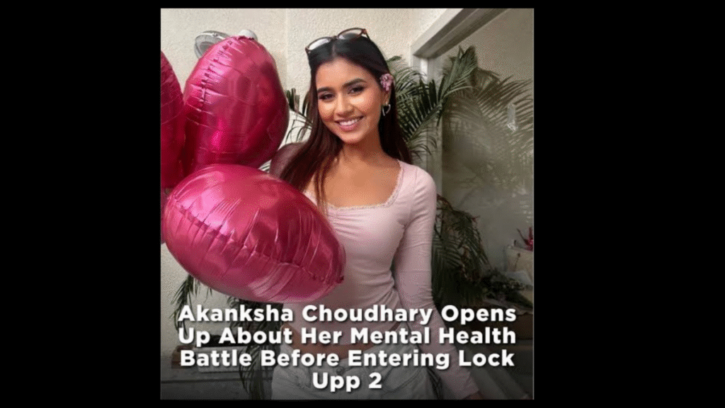 Akanksha Chaudhary spoke openly about mental health before entering Lock Upp 2.