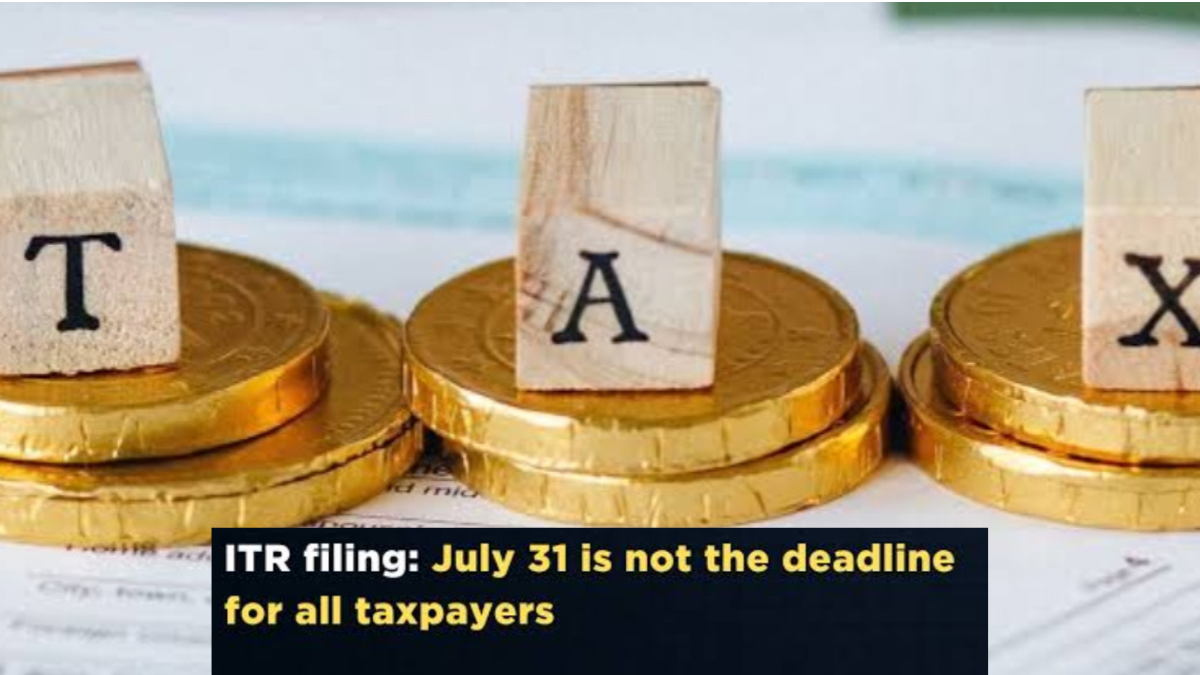 ITR Filing 2026: July 31 is not the deadline for all taxpayers; find out who has been granted time until August 31.