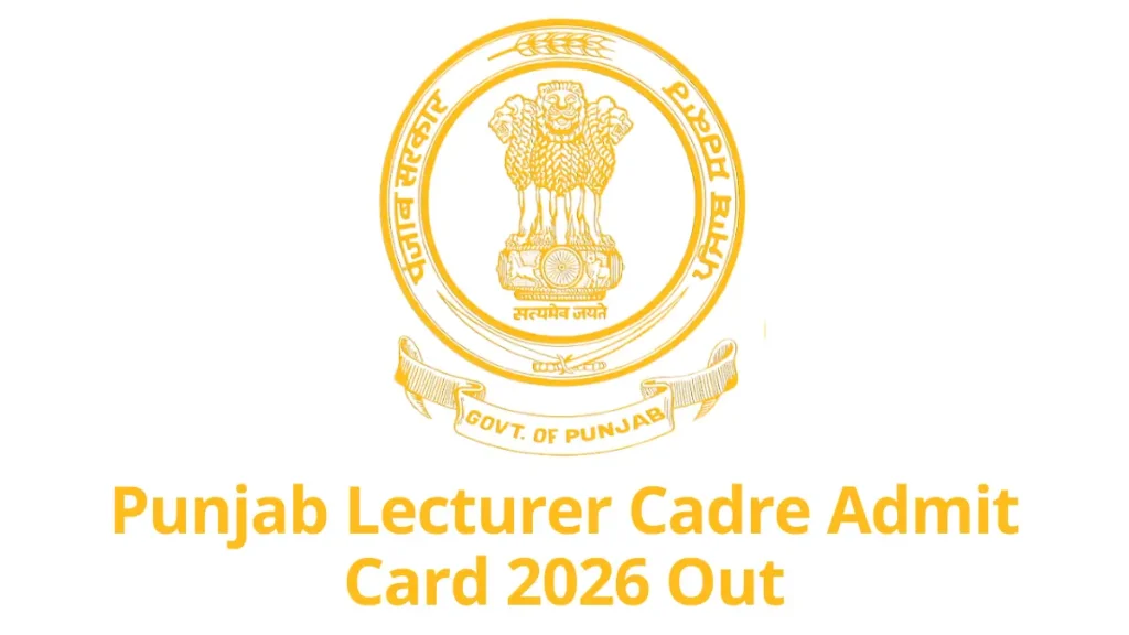 Punjab Lecturer Cadre Admit Card 2026