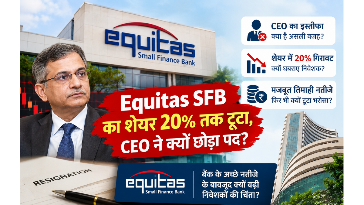 Equitas SFB shares plunge up to 20%; why did the CEO step down?