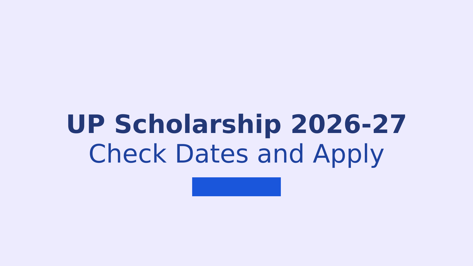 UP Scholarship 2026-27